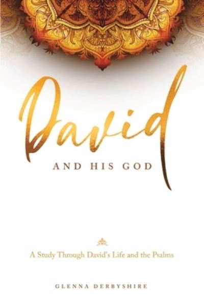 Cover for Glenna Derbyshire · David and His God (Paperback Book) (2021)