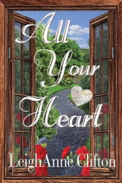 Cover for Leighanne Clifton · All Your Heart (Paperback Book) (2021)