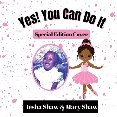 Cover for Iesha Shaw · Yes! You Can Do It (Book) (2022)