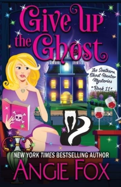 Give up the Ghost - Angie Fox - Books - Fox, Angie - 9781957685076 - May 31, 2022