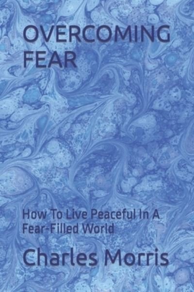 Cover for Charles Morris · Overcoming Fear (Buch) (2023)