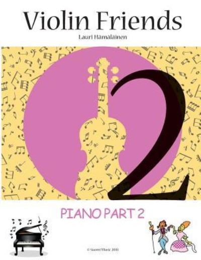 Cover for Lauri Juhani Hamalainen · Piano Part to Violin Friends 2 (Paperback Book) (2017)