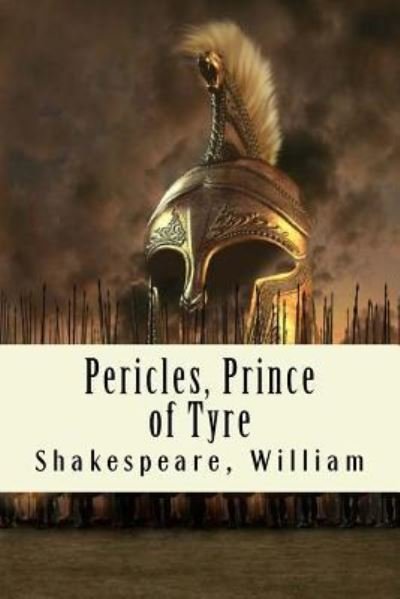 Pericles, Prince of Tyre - William Shakespeare - Boeken - Createspace Independent Publishing Platf - 9781975955076 - 31 augustus 2017
