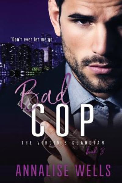 Cover for Annalise Wells · Bad Cop (Paperback Book) (2017)