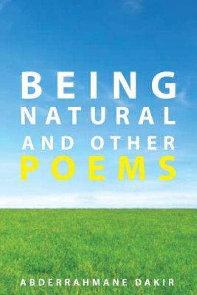 Cover for Abderrahmane Dakir · Being Natural and Others Poems (Pocketbok) (2017)