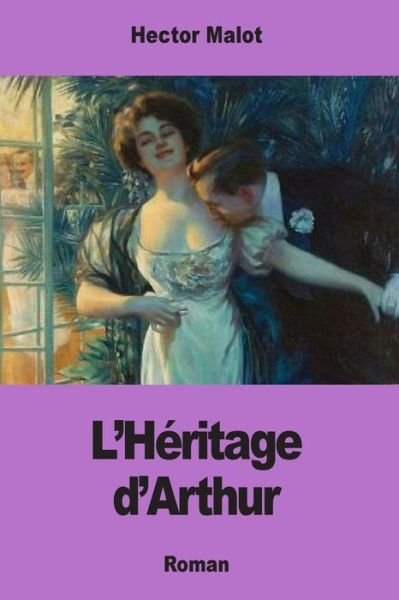 Cover for Hector Malot · L'H ritage d'Arthur (Paperback Book) (2017)