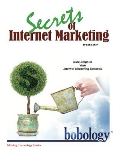 Cover for Bob Cohen · Secrets of Internet Marketing (Paperback Book) (2017)