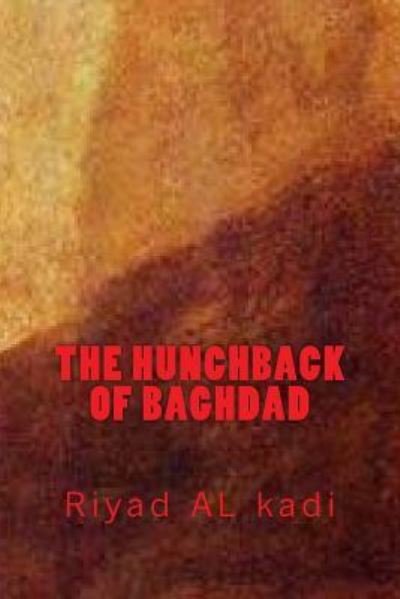 Cover for MR Riyad Al Kadi · The Hunchback of Baghdad (Pocketbok) (2018)