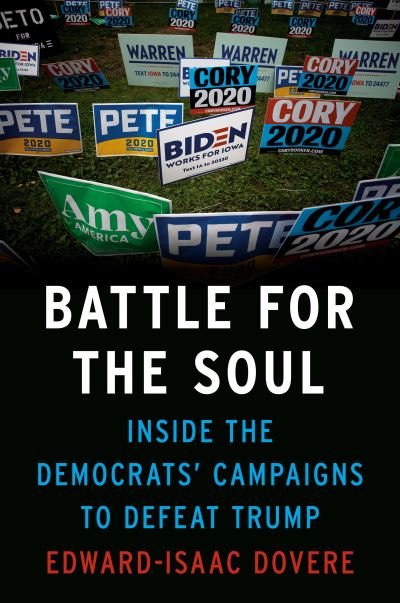 Cover for Edward-Isaac Dovere · Battle For The Soul: Inside the Campaigns to Defeat Trump (Gebundenes Buch) (2021)