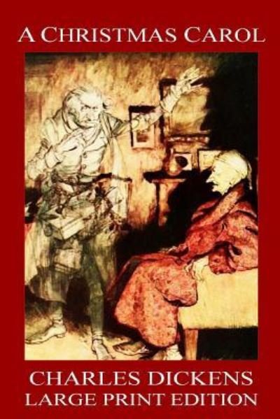 A Christmas Carol - LARGE PRINT EDITION - Dickens - Books - Createspace Independent Publishing Platf - 9781986085076 - March 1, 2018