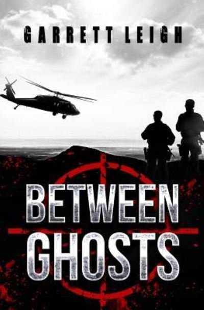 Cover for Garrett Leigh · Between Ghosts (Paperback Book) (2018)