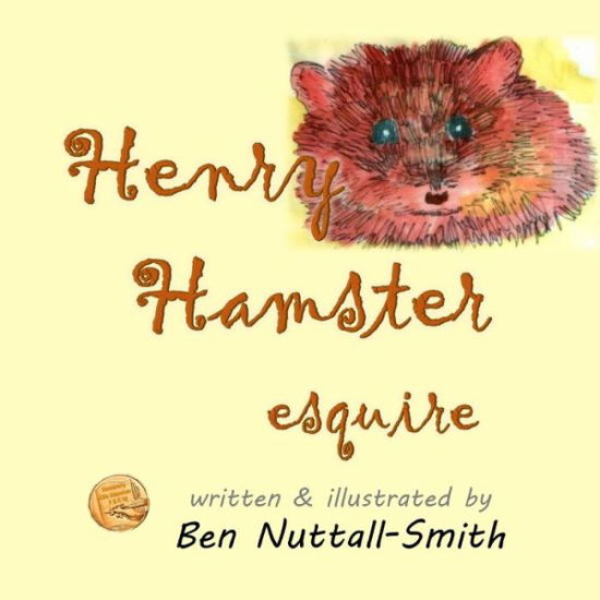 Cover for Ben Nuttall-Smith · Henry Hamster Esquire (Paperback Book) (2018)