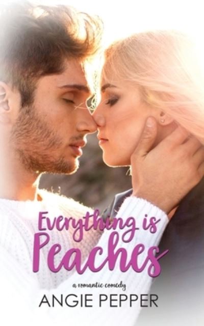 Cover for Angie Pepper · Everything is Peaches (Paperback Book) (2021)