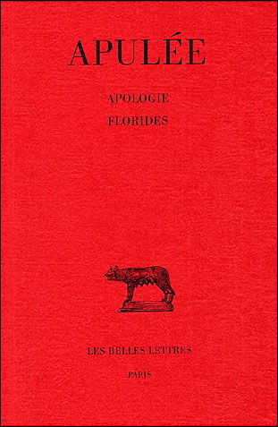 Cover for Apulée · Apologie. Florides (Collection Des Universites De France Serie Latine) (French Edition) (Paperback Book) [French edition] (1924)