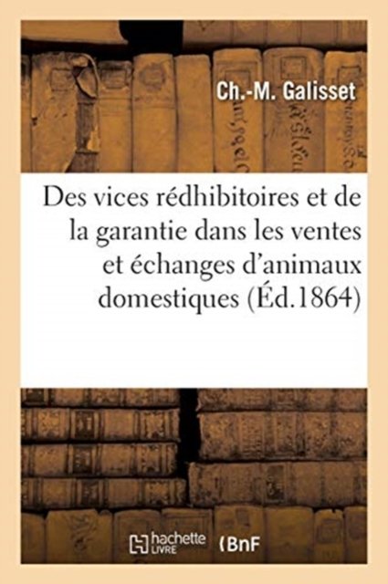 Cover for Ch -M Galisset · Nouveau Traite Des Vices Redhibitoires Et de la Garantie Dans Les Ventes (Paperback Bog) (2021)