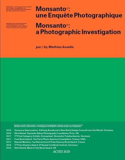 Monsanto: A Photographic Investigation - Mathieu Asselin - Bøger - Actes Sud - 9782330124076 - 13. februar 2020