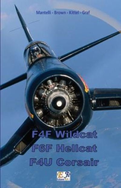 Cover for Mantelli - Brown - Kittel - Graf · F4F Wildcat - F6F Hellcat - F4U Corsair (Taschenbuch) (2017)