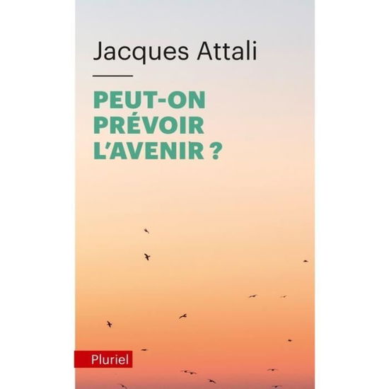 Cover for Jacques Attali · Peut-on prevoir l'avenir? (Taschenbuch) (2016)