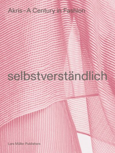 Cover for SelbstverstAndlich AKRIS-100 years (Paperback Book) (2022)