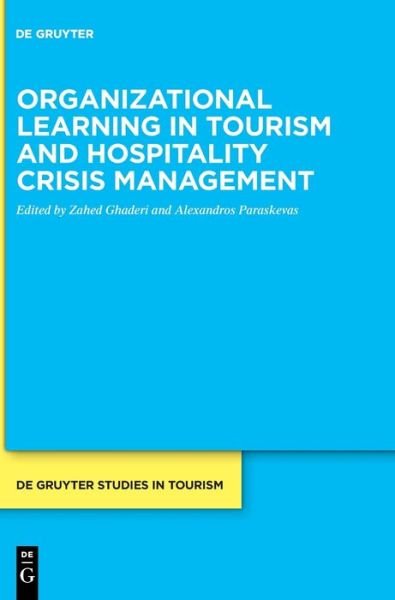 Cover for Zahed Ghaderi · Organizational learning in tourism and hospitality crisis management - De Gruyter Studies in Tourism (Gebundenes Buch) (2021)