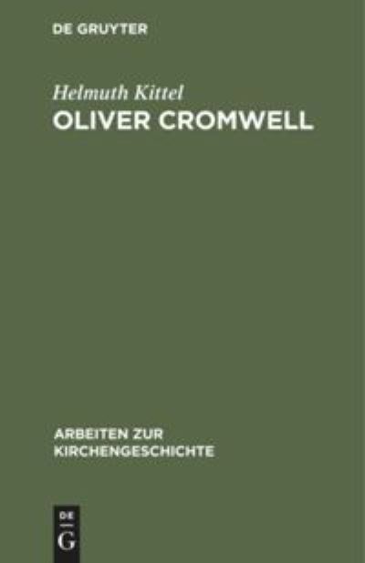 Cover for Helmuth Kittel · Oliver Cromwell Seine Religion und seine Sendung (Book) (1928)