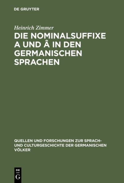 Cover for Heinrich Zimmer · Die Nominalsuffixe A und A in den germanischen Sprachen (Hardcover Book) (1901)