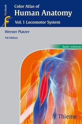 Color Atlas of Human Anatomy: Vol 1. Locomotor System - Werner Platzer - Libros - Thieme Publishing Group - 9783135333076 - 17 de diciembre de 2014