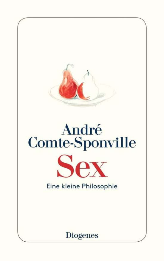 Detebe Tb.24407 Comte-sponville:sex - André Comte-sponville - Books -  - 9783257244076 - 
