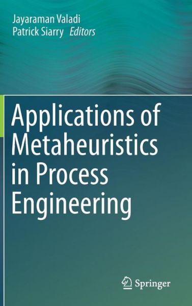 Cover for Jayaraman Valadi · Applications of Metaheuristics in Process Engineering (Innbunden bok) (2014)