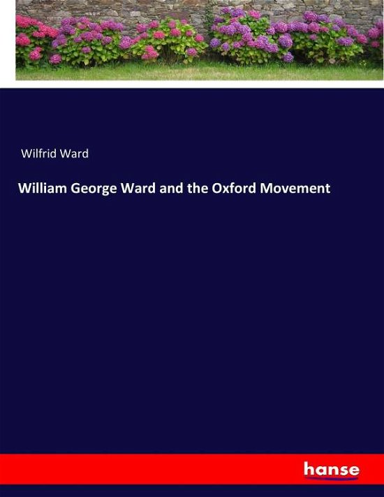 Cover for Ward · William George Ward and the Oxford (Buch) (2017)