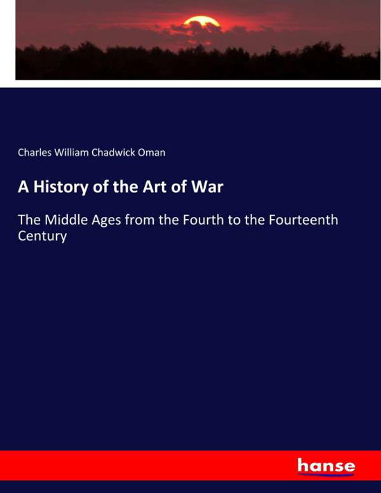 Cover for Oman · A History of the Art of War (Book) (2019)