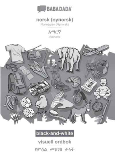 Cover for Babadada Gmbh · BABADADA black-and-white, norsk (nynorsk) - Amharic (in Ge?ez script), visuell ordbok - visual dictionary (in Ge?ez script) (Pocketbok) (2021)