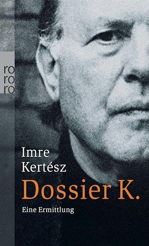 Cover for Imre KertÃ©sz · Roro Tb.24207 Kertész.dossier K. (Buch)