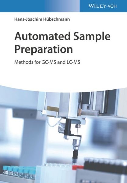 Cover for Hubschmann, Hans-Joachim (Thermo Fisher Scientific, Helios, Singapore) · Automated Sample Preparation: Methods for GC-MS and LC-MS (Hardcover Book) (2021)