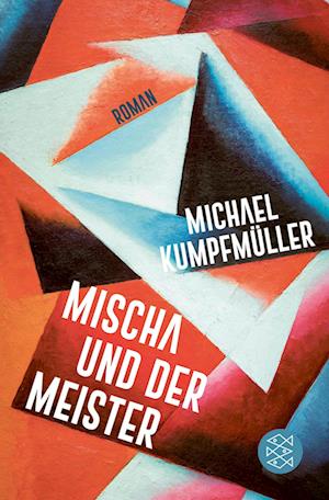 Cover for Michael Kumpfmüller · Mischa und der Meister (Bok) (2024)