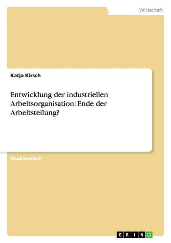 Cover for Kirsch · Entwicklung der industriellen Ar (Book) [German edition] (2007)