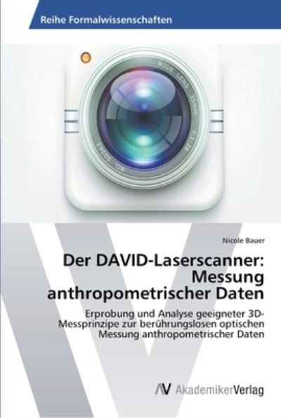 Der DAVID-Laserscanner: Messung a - Bauer - Books - - 9783639455076 - June 28, 2013