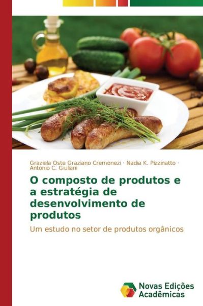 Cover for Oste Graziano Cremonezi Graziela · O Composto De Produtos E a Estrategia De Desenvolvimento De Produtos (Taschenbuch) (2015)