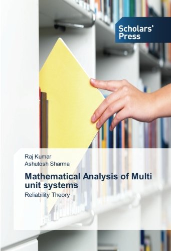 Cover for Ashutosh Sharma · Mathematical Analysis of Multi Unit Systems: Reliability Theory (Paperback Book) (2014)