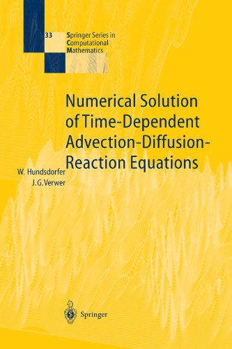 Numerical Solution of Time-Dependent Advection-Diffusion-Reaction Equations - Springer Series in Computational Mathematics - Willem Hundsdorfer - Livros - Springer-Verlag Berlin and Heidelberg Gm - 9783642057076 - 16 de dezembro de 2010