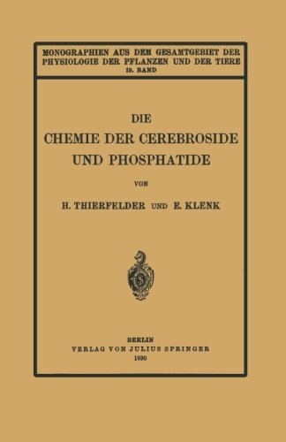 Cover for H Thierfelder · Die Chemie Der Cerebroside Und Phosphatide - Monographien Aus Dem Gesamtgebiet der Physiologie der Pflanz (Pocketbok) [1930 edition] (1930)