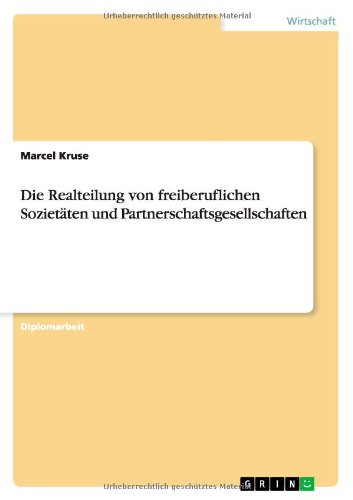 Die Realteilung von freiberuflich - Kruse - Books - GRIN Verlag - 9783656058076 - November 25, 2013