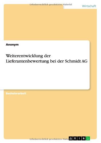 Cover for Anonym · Weiterentwicklung Der Lieferantenbewertung Bei Der Schmidt Ag (Pocketbok) [German edition] (2012)
