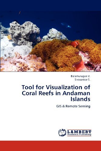 Cover for Sivasankar S. · Tool for Visualization of Coral Reefs in Andaman Islands: Gis &amp; Remote Sensing (Paperback Book) (2012)