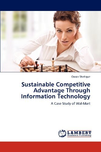 Cover for Owais Shafique · Sustainable Competitive Advantage Through Information Technology: a Case Study of Wal-mart (Pocketbok) (2012)