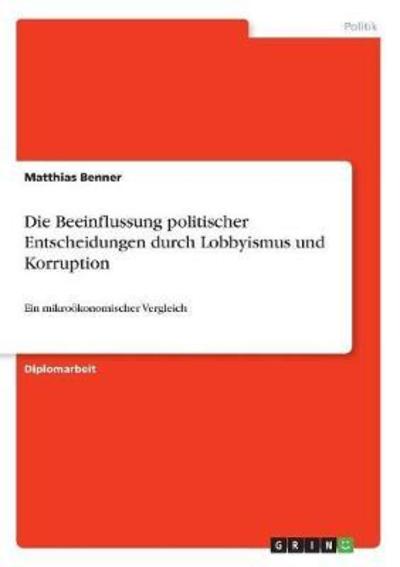 Die Beeinflussung politischer En - Benner - Books -  - 9783668644076 - 