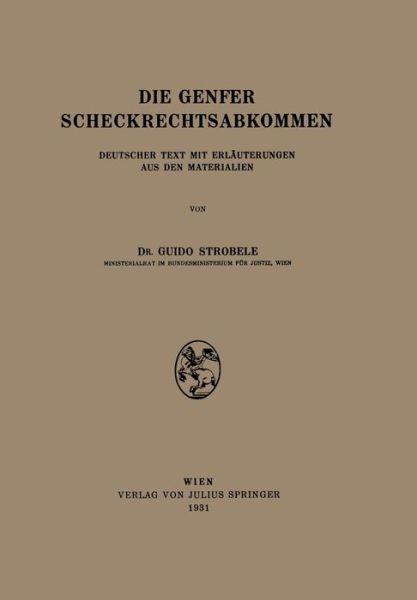 Cover for Na Strobele · Die Genfer Scheckrechtsabkommen: Deutscher Text Mit Erlauterungen Aus Den Materialien (Paperback Book) [1931 edition] (1931)