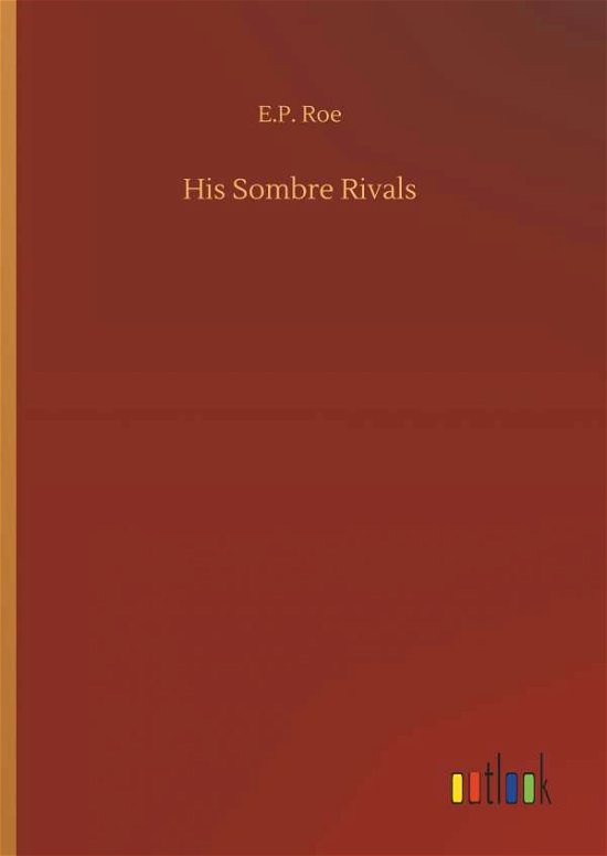 Cover for Roe · His Sombre Rivals (Bok) (2018)