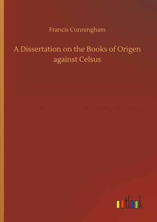 A Dissertation on the Books - Cunningham - Boeken -  - 9783734044076 - 21 september 2018