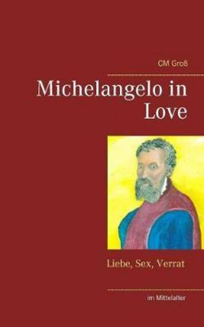 Cover for CM Gross · Michelangelo in Love (Pocketbok) (2017)